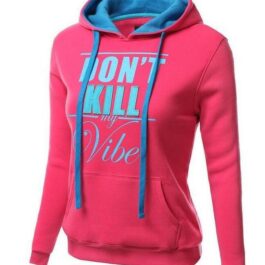 Bluza Don’t Kill My Vibe